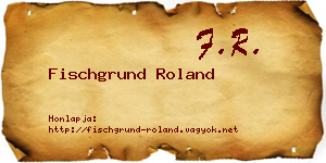 Fischgrund Roland névjegykártya